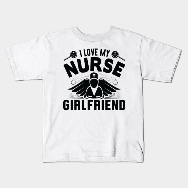 I love nurse girlfriend Kids T-Shirt by mohamadbaradai